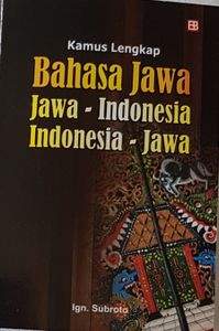 Kamus lengkap Bagasa Jawa - Jawa-Indonesia / Indonesia-Jawa