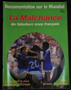 Documentation sur le Mundial "La Malchance" du fabuleux onze français