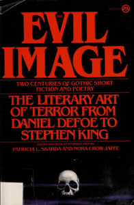 The Evil Image: Two Centuries of Gothic Short Fiction and Poetry