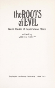 The Roots of Evil: Weird Stories of Supernatural Plants