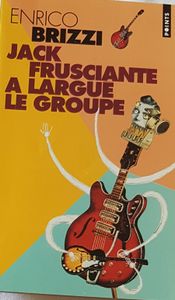 Jack Frusciante a largué le groupe
