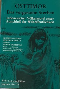 Osttimor das vergessene Sterben - Indonesischer Völkermord unter Ausschluß der Weltöffentlichkeit
