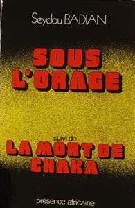 Sous l'orage suivi de La mort de Chaka