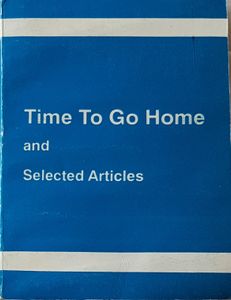 Time To Go Home and Selected Articles