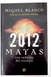 2012: Mayas, los señores del tiempo