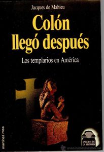 Colón llegó después. Los templarios en América