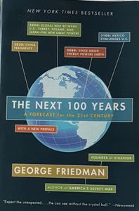 The Next 100 Years - A Forecast for the 21st Century
