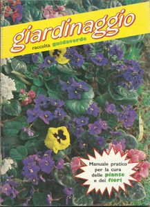 Giardinaggio raccolta guidaverde: Manuale pratico per la cura delle piante e dei fiori