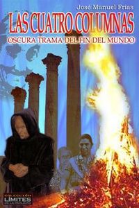 Las cuatro columnas. Oscura trama del fin del mundo