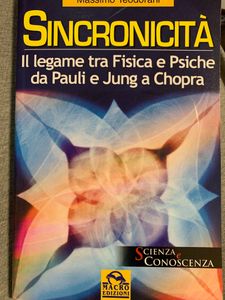 Sincronicità. Il legame tra Fisica e Psiche da Pauli e Jung a Chopra