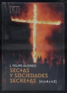 Sectas y sociedades secretas (de la A a la Z)