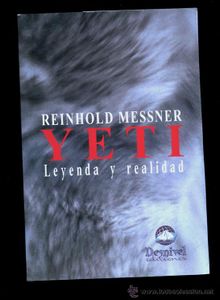 Yeti. Leyenda y realidad
