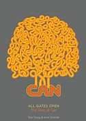 All Gates Open: The Story of Can
