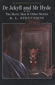 Dr Jekyll and Mr Hyde with The Merry Men & Other Stories