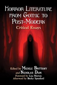 Horror Literature from Gothic to Post-Modern: Critical Essays