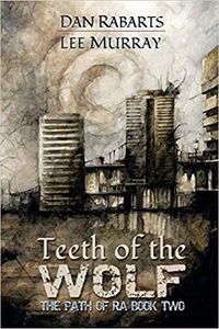 Teeth of the Wolf: The Path of Ra Book Two