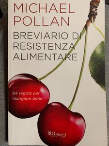 Breviario Di Resistenza Alimentare. 64 Regole Per Mangiare Bene
