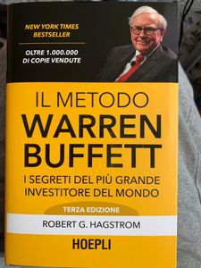 Il metodo Warren Buffett. I segreti del più grande investitore del mondo