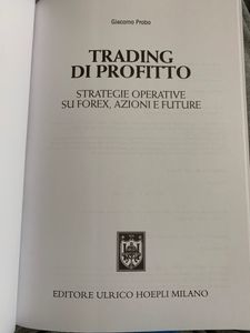 Trading di profitto. Strategie operative su Forex, Azioni e Future