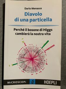 Diavolo di una particella. Perché il bosone di Higgs cambierà la nostra vita