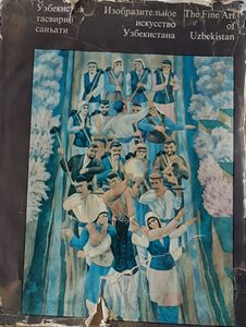 Узбекистон тасвирий санъати - Изобразительное искусство Узбекистана - The Fine Art of Uzbekistan