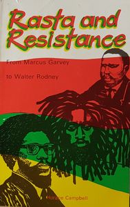 Rasta and Resistance - From Marcus Garvey to Walter Rodney
