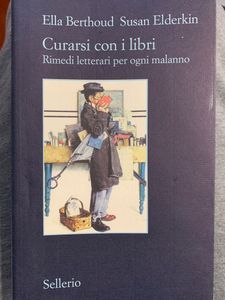 Curarsi con i libri. Rimedi letterari per ogni malanno