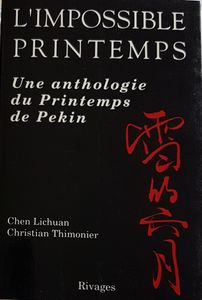 L'impossible printemps - une anthologie du printemps de Pékin