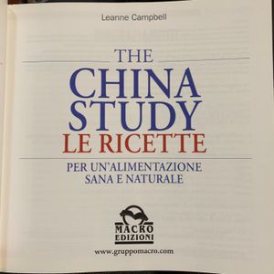 The China Study. Le ricette per un'alimentazione sana e naturale