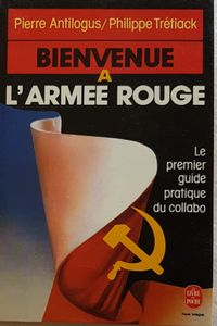 Bienvenue à l'Armée Rouge - le premier guide pratique du collabo