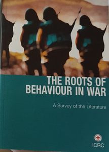 The Roots of Behaviour in War - A Survey of the Literature