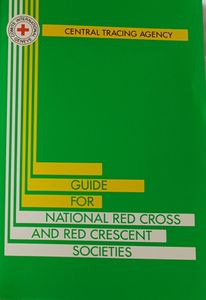 Central Tracing Agency - Guide for National Red Cross and Red Crescent Societies