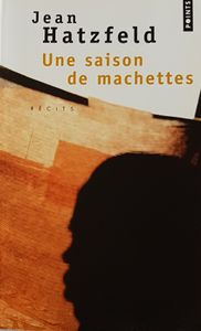 Une saison de machettes