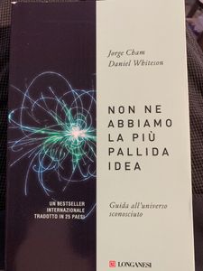 Non ne abbiamo la più pallida idea. Guida all'universo sconosciuto