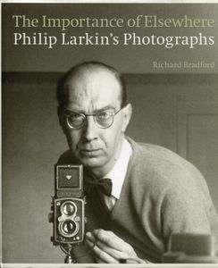 The Importance of Elsewhere: Philip Larkin's Photographs