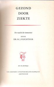 Gezond Door Ziekte, Het Raadsel Der Immuniteit