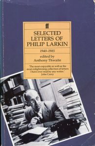 Selected Letters of Philip Larkin 1940-1985