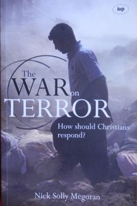 The War on Terror: How Should Christians Respond?