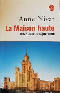 La maison haute - Des Russes d'aujourd'hui