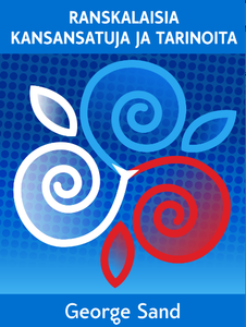 Ranskalaisia kansansatuja ja tarinoita