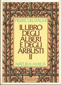 Il libro degli alberi e degli arbusti: II° Volume M-Z