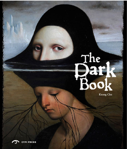 The Dark Book. Into The Mysterious Mind Of The Artists