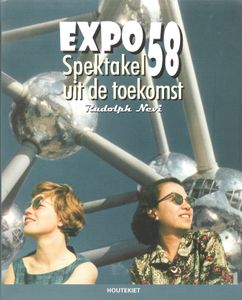 EXPO 58 Spektakel Uit De Toekomst