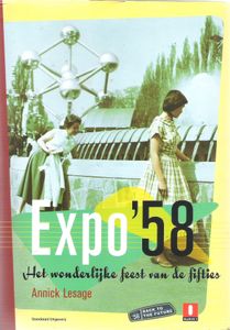 Expo '58 Het Wonderlijke Feest Van De Fifties