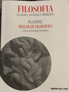 Filosofia. Classici Antichi e Moderni - Vol. 23 - Platone. Dialoghi Filosofici