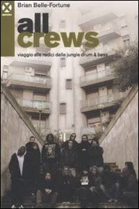 All Crews. Viaggio Alle Radici Della Jungle Drum & Bass