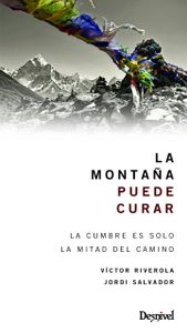 La montaña puede curar - La cumbre es solo la mitad del camino