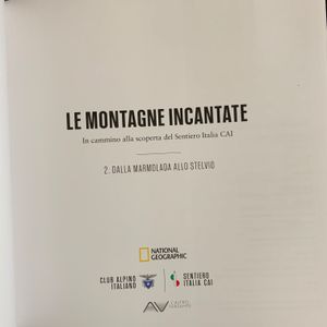 Le montagne incantate - n. 002 - Dalla Marmolada allo Stelvio