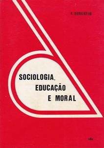 Sociologia, Educação e Moral