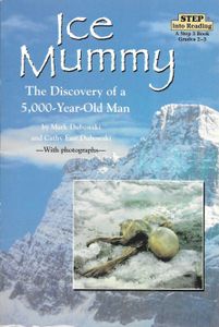 Ice Mummy: The Discovery of a 5,000-Year-Old Man